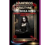 Vampiros Kristyne The Mika King Parte 1ilustraciones Y Poemas Góticos