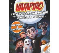 Vampiros: La verdadera historia detrás de la leyenda - Guía para niños sobre mitos de vampiros, Drácula, folclore, historia, cuestionario y páginas para colorear