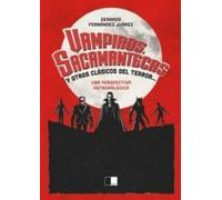 Vampiros, sacamantecas y otros clásicos del terror...: Una perspectiva antropológica: 140 (Lunaria)