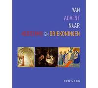 Van Advent naar Kerstmis en Driekoningen: Teksten van het Nieuwe Testament en van Rudolf Steiner