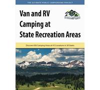 Van and RV Camping at State Recreation Areas: Discover 656 Camping Areas at 415 Locations in 30 States