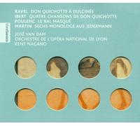 Van Dam,J. - Don Quichotte à Dulcinée / Chansons de Don Quichotte / Le Bal masqué / 6 Monologues