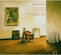 Van Der Crabben, Jan - Gabriel Fauré: La Bonne Chanson; L'horizon chimérique; Poème d'un Jour