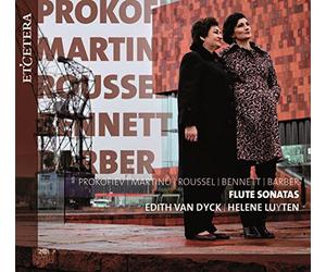 Van Dijck Edith/Luyten Helene - PROKOFIEV/MARTINU/ROUSSEL/BENNETT/BARBER:Flute Sonatas