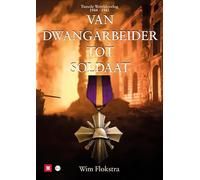 Van dwangarbeider tot soldaat: De odyssee van een Twentse jongeman tijdens de Tweede Wereldoorlog