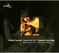 Van Dyck - Amor che fai?: Nuove Musiche 1601 & 1614