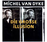 Van Dyke,Michel - Grosse Illusion [Import]