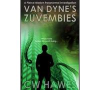 Van Dyne's Zuvembies: A Pierce Mostyn Paranormal Investigation: 7 (Pierce Mostyn Paranormal Investigations)
