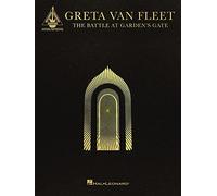 Van Fleet, Greta - The Battle at Garden’s Gate: Guitar Transcriptions in Notes and Tab With Lyrics