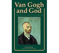 Van Gogh and God: A Creative Spiritual Quest (Campion Book)