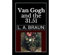 Van Gogh and the 31.51 (Impressionism's Rebus Secrets)