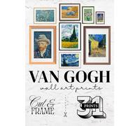 Van Gogh Art Prints | Cut & Frame: Premium Van Gogh Prints For Home Decor And Wall Art, Perfect For Gallery Walls, Framing, Scrapbooking, Origami, Journaling, Decoupage And Creative Crafts