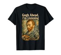 Van Gogh Go Ahead I'm Listening Funny Pintor Artista Parodia Camiseta gráfica económica