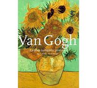 Van Gogh. La obra completa: Pintura