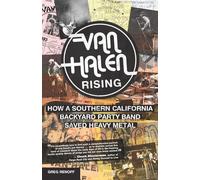 Van Halen Rising: How a Southern California Backyard Party Band Saved Heavy Metal