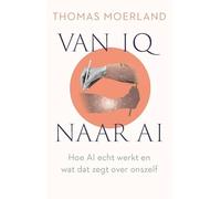 Van IQ naar AI: Hoe AI echt werkt en wat dat zegt over onszelf