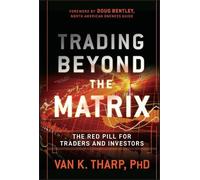 Van K. Tharp Trading Beyond the Matrix (Tapa dura) (Importación USA)