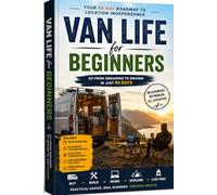 Van Life for Beginners: Go from dreaming to driving in just 90 days