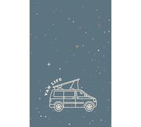 Van Life: Für alle Camper - Notizbuch 100 Seiten liniert für dein Camping Tagebuch / Format ca. A5 / Papier weiss mit Softcover