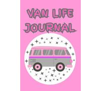 Van Life Journal | Pink Camper Edition | 6x9 Travel Logbook for Van Lifers, RV Adventures & Road Trips | Campervan Journal with Places Visited and Highlights