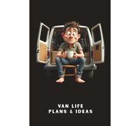 Van Life Plans & Ideas Notebook : 120 page A5 Lined notebook to store your camper van travel ideas & notes