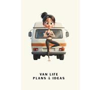 Van Life Plans & Ideas Notebook : 120 page A5 Lined notebook to store your travel ideas & notes