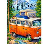 Van Life & Road Trip Coloring Book for Adults & Teens: Road Trip Aesthetic Coloring Book with Cozy Vans, Quiet Roads, and Beautiful Stops | Relaxing ... to Color (Ultra Detail Coloring Series)