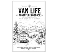 Van Life & Road Trip Travel Log Book: A Daily Travel Journal for Van Lifers, Road Trippers and Adventure Seekers, Track Mileage, Fuel, Campsites, Spending, and Memories Across 72 Days on the Road