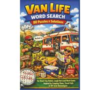 VAN LIFE WORD SEARCH 80 Puzzles & Solutions: For Road-Trip Rebels, Laugh-Out-Loud Word-Games Inspired by Camping Chaos, Travel Fails & Off-Grid Shenanigans (Terry's Nomadic Puzzle Adventures)