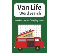 Van Life Word Search Puzzle Book: Word Searches about Van Life, Camping, Road Trip and More | 6x9 inches, 110 pages | 50+ Puzzles … Gifts for Vacations, Holiday and Free Times