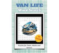 Van Life Word Search: Puzzles for Teens, Adults and Seniors | Word Searches all about Van Life, Camping, Travel and more | 6x9 Inches, 110 pages | 50+ puzzles