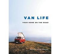 Van Life: Your Home on the Road [Idioma Inglés]