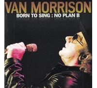Van Morrison - Born To Sing: No Plan B by Van Morrison (2012) Audio CD