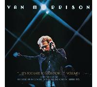 Van Morrison - It's Too Late To Stop Now - Volume I