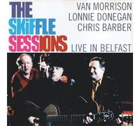 Van Morrison, Lonnie Donegan, Chris Barber - The Skiffle Sessions