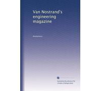 Van Nostrand's engineering magazine: Volume 10