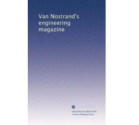 Van Nostrand's engineering magazine: Volume 26