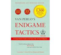Van Perlo's Endgame Tactics: A Comprehensive Guide to the Sunny Side of Chess Endgames - Modernized and Improved Edition
