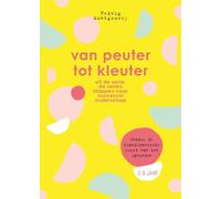 Van peuter tot kleuter: ontdek de Scandinavische kunst van het opvoeden : 2-6 jaar (De zeven stappen naar succesvol ouderschap, 3)