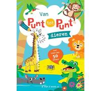 Van punt tot punt - Dieren: Met meer dan 50 platen!