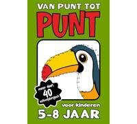 Van punt tot punt voor kinderen 5-7 jaar: Dieren Doeboek: Punt tot Punt Verbinden, Kleurplaten en Letters Leren Schrijven - Educatief Cadeau voor Kinderen