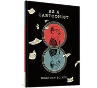 Van Sciver, Noah - As a Cartoonist