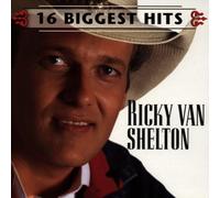 Ricky Van Shelton – 16 Biggest Hits – Snapper