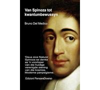Van Spinoza tot kwantumbewussyn: 'Deus sive Natura'. Spinoza se denke as 'n voorloper van die huidige verenigde siening van die kosmos. Moderne ... Die Misterie van Bewussyn. Publikasies i)
