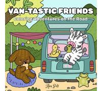 Van-Tastic Friends: Coloring Adventures on the Road