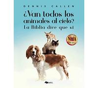 ¿Van todos los animales al cielo?: La Biblia dice que sí
