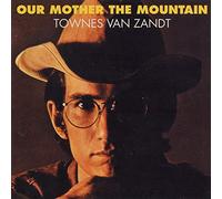 Van Zandt - Our Mother the Mountain(Nby) [Vinilo]