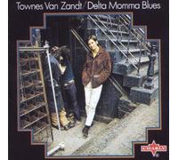 Van Zandt Townes - Delta Momma Blues