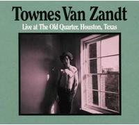 Van Zandt, Townes - Live At The Old Quarter, Houston, Texas