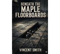 Vance Shades: Beneath the Maple Floorboards